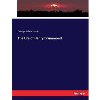 The Life of Henry Drummond