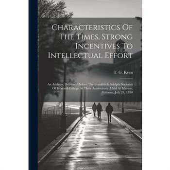 Characteristics Of The Times, Strong Incentives To Intellectual Effort