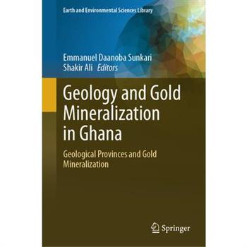 Geology and Gold Mineralization in Ghana