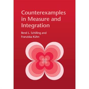Counterexamples in Measure and Integration