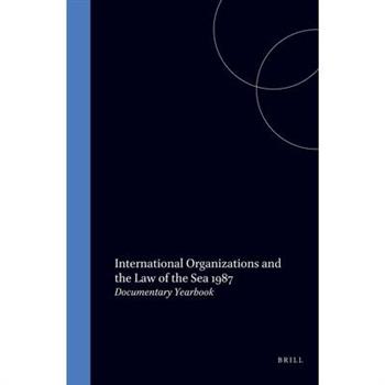 International Organizations and the Law of the Sea 1987