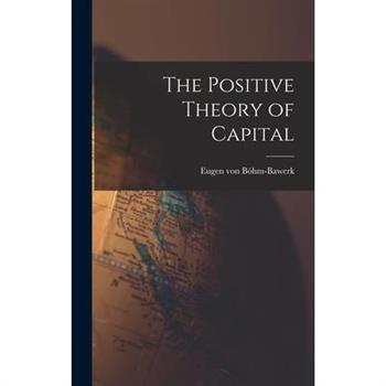 The Positive Theory of Capital