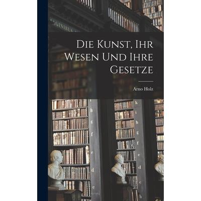 Die Kunst, ihr Wesen und Ihre Gesetze