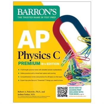 AP Physics C Premium, Eighth Edition: 4 Practice Tests + Comprehensive Review + Online Practice (2025)