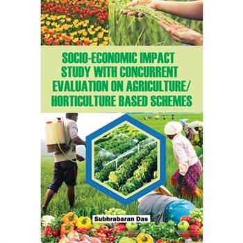 Socio-Economic Impact Study with Concurrent Evaluation on Agriculture/Horticulture based Schemes