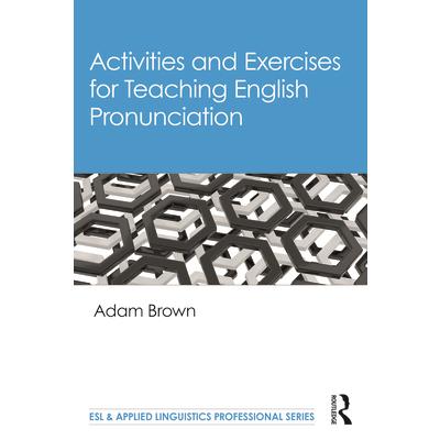 Activities and Exercises for Teaching English Pronunciation