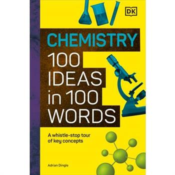 Chemistry 100 Ideas in 100 Words