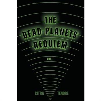 The Dead Planets' Requiem Vol. I