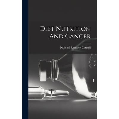 Diet Nutrition And Cancer