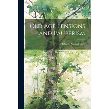 Old Age Pensions and Pauperism
