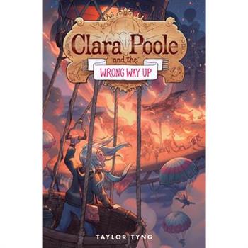 Clara Poole and the Wrong Way Up