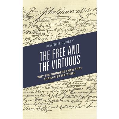 The Free and the Virtuous The Free and the Virtuous