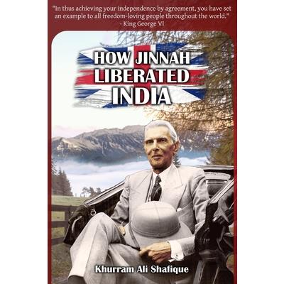 How Jinnah Liberated India