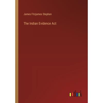 The Indian Evidence Act