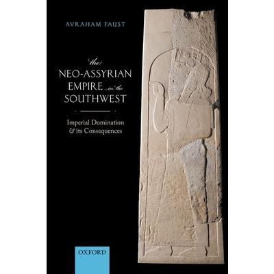 The Neo-Assyrian Empire in the Southwest