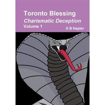Toronto Blessing Charismatic Deception Volume 1