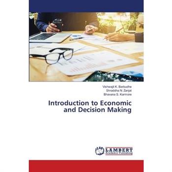 Introduction to Economic and Decision Making