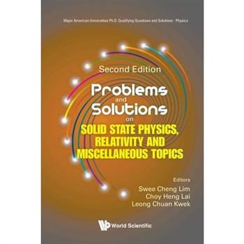Problems and Solutions on Solid State Physics, Relativity and Miscellaneous Topics (Second Edition)
