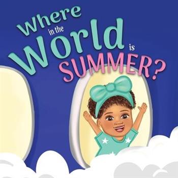 Where in the World is Summer