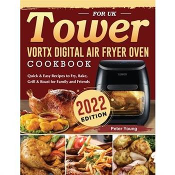 Tower Vortx Digital Air Fryer Oven Cookbook for UK 2022