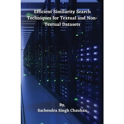 Efficient Similarity Search Techniques for Textual and NonTextual Datasets