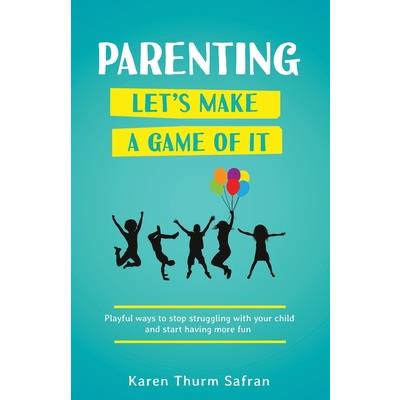 Parenting-Let’s Make a Game of It
