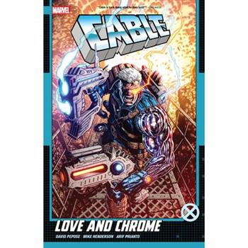 Cable: Love and Chrome