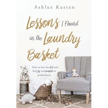 Lessons I Found in the Laundry Basket