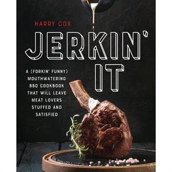 Jerkin’ It
