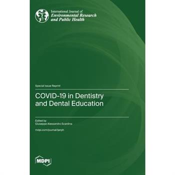 COVID-19 in Dentistry and Dental Education