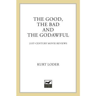 The Good, the Bad, and the Godawful