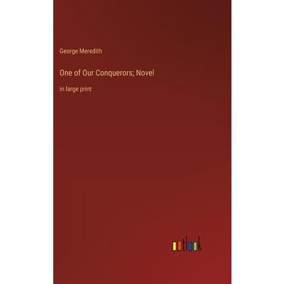 One of Our Conquerors; Novel