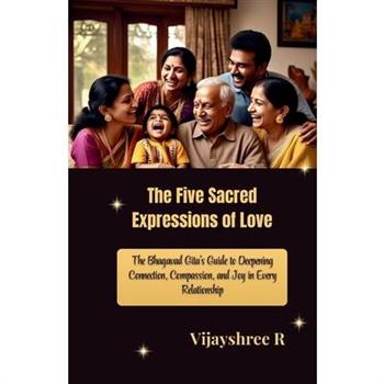 The Five Sacred Expressions of Love