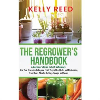 The Regrower’s Handbook