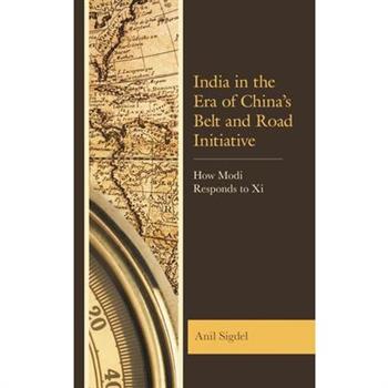 India in the Era of China’s Belt and Road Initiative