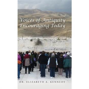 Voices of Antiquity Encouraging Today