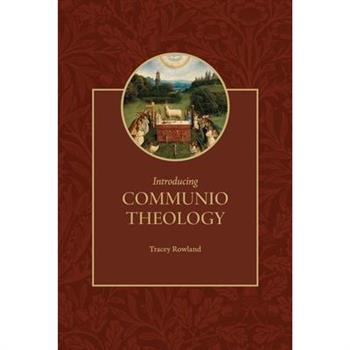 Introducing Communio Theology