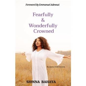 Fearfully & Wonderfully Crowned