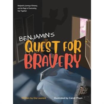 Benjamin’s Quest for Bravery