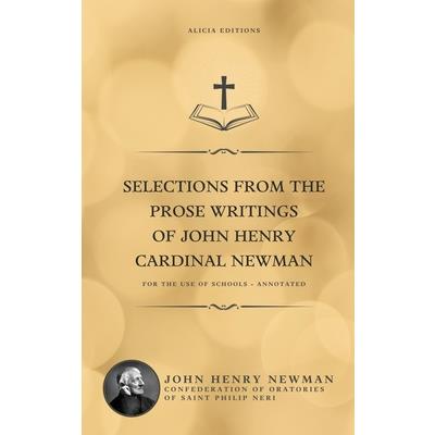 Selections from the Prose Writings of John Henry Cardinal Newman