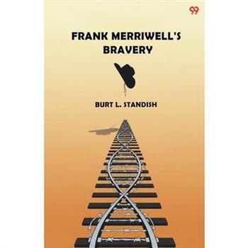 Frank Merriwell's Bravery