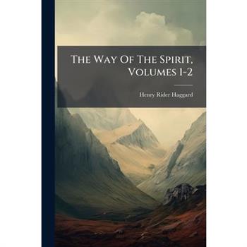 The Way Of The Spirit, Volumes 1-2