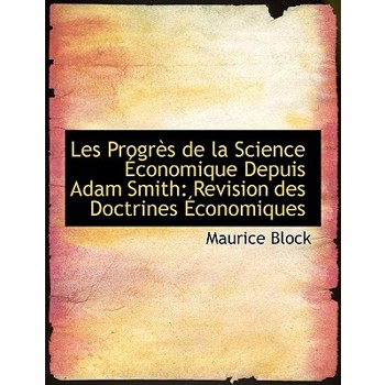 Les Progr?’s de La Science Conomique Depuis Adam Smith