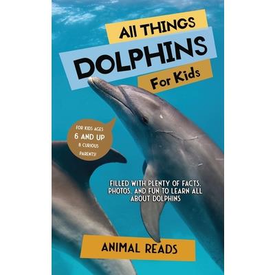 All Things Dolphins For Kids