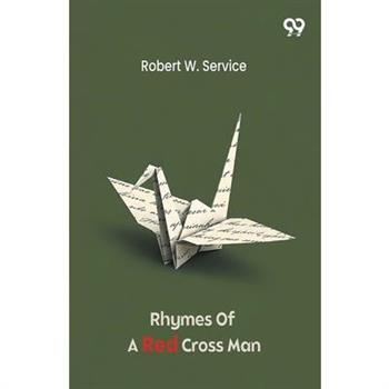 Rhymes Of A Red Cross Man
