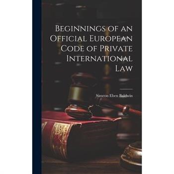 Beginnings of an Official European Code of Private International Law