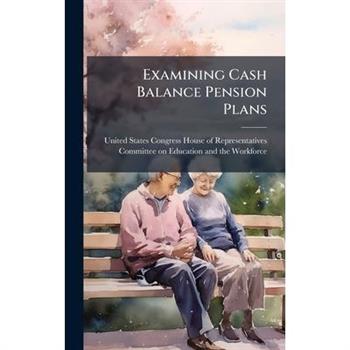 Examining Cash Balance Pension Plans