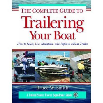 The Complete Guide to Trailering Your Boat