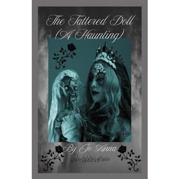 The Tattered Doll (A Haunting)