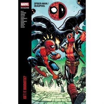 Spider-Man/Deadpool Modern Era Epic Collection: Isn't It Bromantic